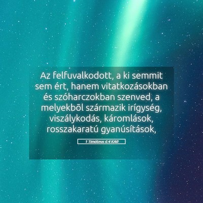 Picture 05 - 1 Timóteus 6:4 KAR - Az felfuvalkodott, a ki semmit sem ért, hanem - Bible Verse Picture