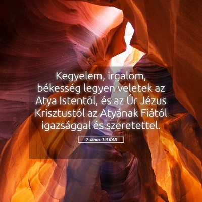 Picture 05 - 2 János 1:3 KAR - Kegyelem, irgalom, békesség legyen veletek az - Bible Verse Picture