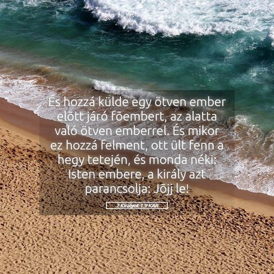Picture 05 - 2 Királyok 1:9 KAR - És hozzá külde egy ötven ember elõtt járó - Bible Verse Picture