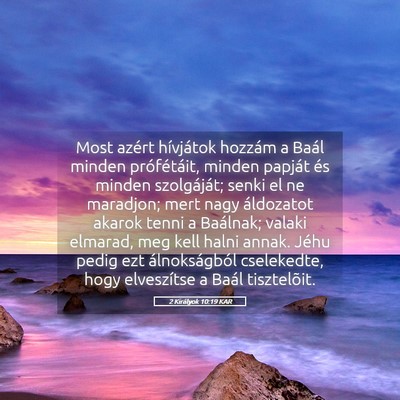 Picture 05 - 2 Királyok 10:19 KAR - Most azért hívjátok hozzám a Baál minden - Bible Verse Picture