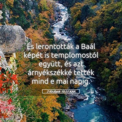 Picture 05 - 2 Királyok 10:27 KAR - És lerontották a Baál képét is templomostól - Bible Verse Picture