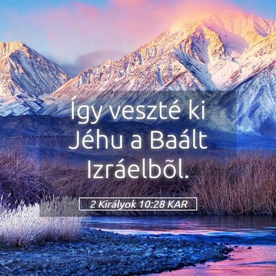 Picture 05 - 2 Királyok 10:28 KAR - Így veszté ki Jéhu a Baált - Bible Verse Picture