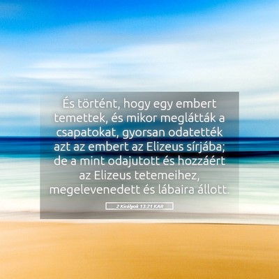 Picture 05 - 2 Királyok 13:21 KAR - És történt, hogy egy embert temettek, és - Bible Verse Picture