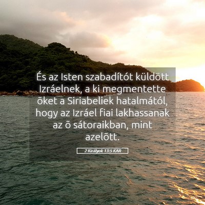 Picture 05 - 2 Királyok 13:5 KAR - És az Isten szabadítót küldött Izráelnek, a - Bible Verse Picture