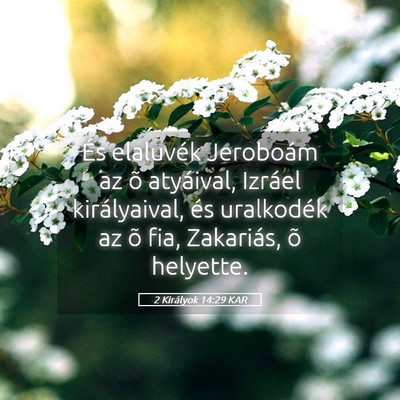 Picture 05 - 2 Királyok 14:29 KAR - És elaluvék Jeroboám az õ atyáival, Izráel - Bible Verse Picture