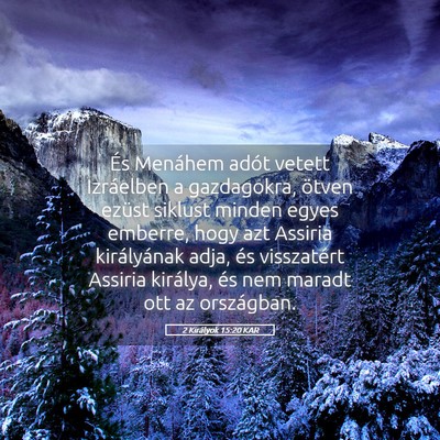 Picture 05 - 2 Királyok 15:20 KAR - És Menáhem adót vetett Izráelben a - Bible Verse Picture