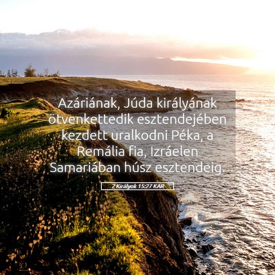 Picture 05 - 2 Királyok 15:27 KAR - Azáriának, Júda királyának ötvenkettedik - Bible Verse Picture