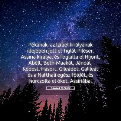 Picture 05 - 2 Királyok 15:29 KAR - Pékának, az Izráel királyának idejében - Bible Verse Picture