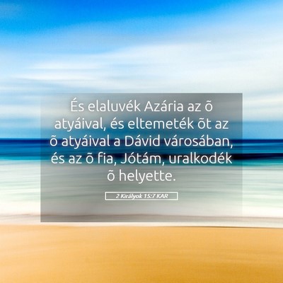 Picture 05 - 2 Királyok 15:7 KAR - És elaluvék Azária az õ atyáival, és - Bible Verse Picture