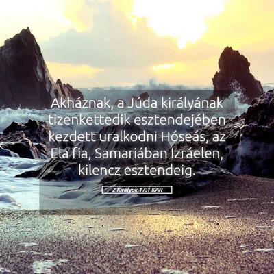Picture 05 - 2 Királyok 17:1 KAR - Akháznak, a Júda királyának tizenkettedik - Bible Verse Picture