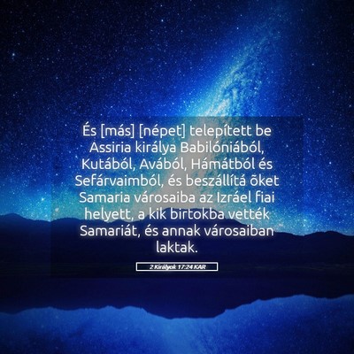 Picture 05 - 2 Királyok 17:24 KAR - És [más] [népet] telepített be Assiria - Bible Verse Picture