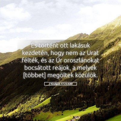 Picture 05 - 2 Királyok 17:25 KAR - És történt ott lakásuk kezdetén, hogy nem az - Bible Verse Picture