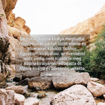 Picture 05 - 2 Királyok 17:4 KAR - De mikor Assiria királya megtudta, hogy Hóseás - Bible Verse Picture