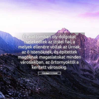 Picture 05 - 2 Királyok 17:9 KAR - És alattomban oly dolgokat cselekedtek az - Bible Verse Picture