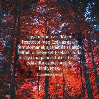 Picture 05 - 2 Királyok 18:16 KAR - Ugyanebben az idõben fosztotta meg Ezékiás az - Bible Verse Picture