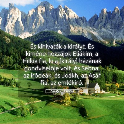 Picture 05 - 2 Királyok 18:18 KAR - És kihívaták a királyt. És kiméne hozzájok - Bible Verse Picture
