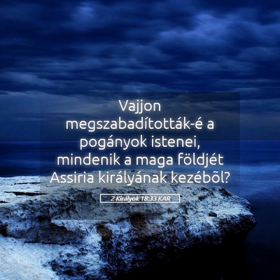 Picture 05 - 2 Királyok 18:33 KAR - Vajjon megszabadították-é a pogányok istenei, - Bible Verse Picture