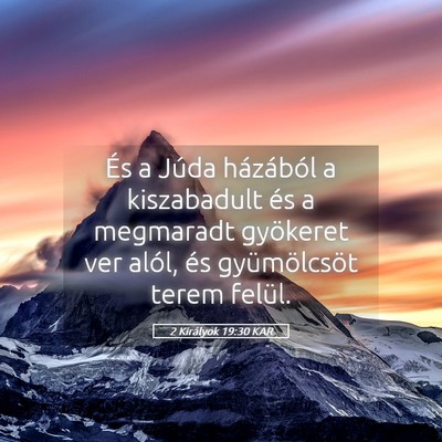 Picture 05 - 2 Királyok 19:30 KAR - És a Júda házából a kiszabadult és a - Bible Verse Picture