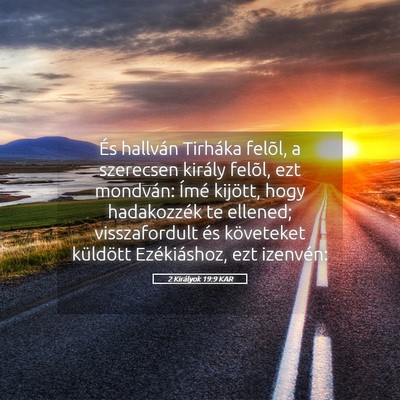 Picture 05 - 2 Királyok 19:9 KAR - És hallván Tirháka felõl, a szerecsen király - Bible Verse Picture