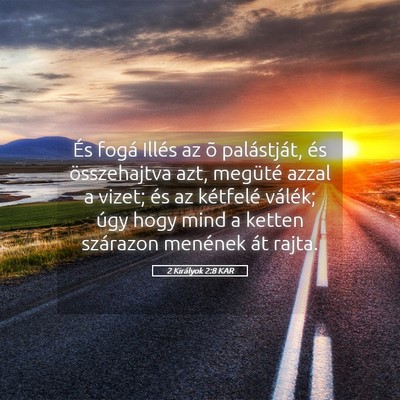 Picture 05 - 2 Királyok 2:8 KAR - És fogá Illés az õ palástját, és - Bible Verse Picture