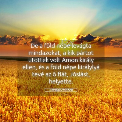 Picture 05 - 2 Királyok 21:24 KAR - De a föld népe levágta mindazokat, a kik - Bible Verse Picture