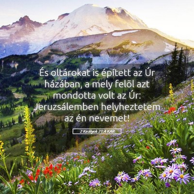Picture 05 - 2 Királyok 21:4 KAR - És oltárokat is épített az Úr házában, a - Bible Verse Picture