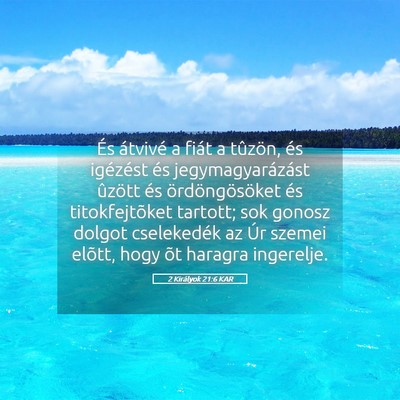 Picture 05 - 2 Királyok 21:6 KAR - És átvivé a fiát a tûzön, és igézést és - Bible Verse Picture