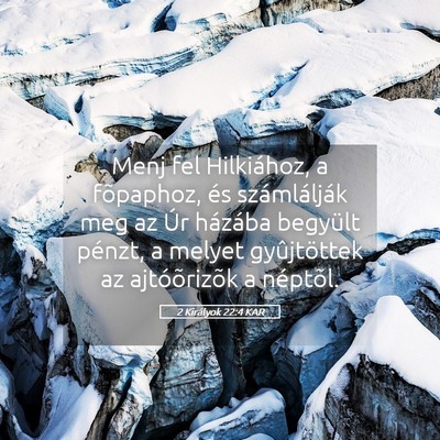 Picture 05 - 2 Királyok 22:4 KAR - Menj fel Hilkiához, a fõpaphoz, és - Bible Verse Picture