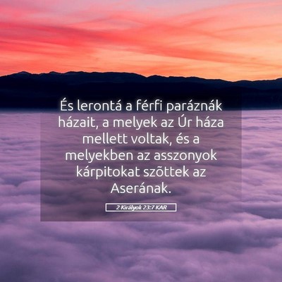 Picture 05 - 2 Királyok 23:7 KAR - És lerontá a férfi paráznák házait, a - Bible Verse Picture