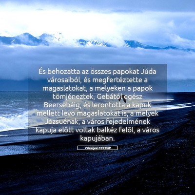 Picture 05 - 2 Királyok 23:8 KAR - És behozatta az összes papokat Júda - Bible Verse Picture