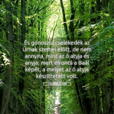 Picture 05 - 2 Királyok 3:2 KAR - És gonoszul cselekedék az Úrnak szemei elõtt, - Bible Verse Picture