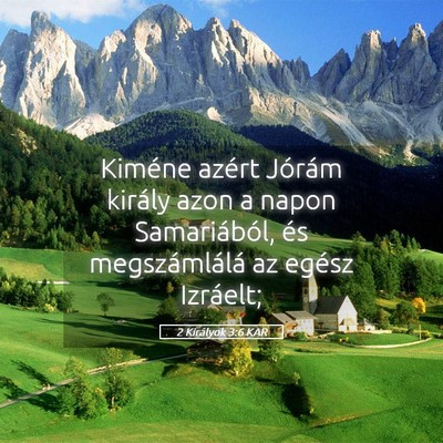 Picture 05 - 2 Királyok 3:6 KAR - Kiméne azért Jórám király azon a napon - Bible Verse Picture