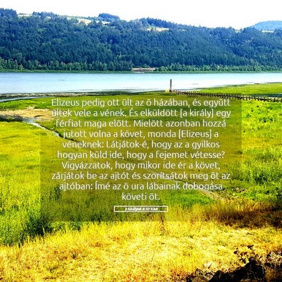 Picture 05 - 2 Királyok 6:32 KAR - Elizeus pedig ott ült az õ házában, és - Bible Verse Picture