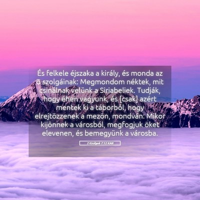 Picture 05 - 2 Királyok 7:12 KAR - És felkele éjszaka a király, és monda az õ - Bible Verse Picture