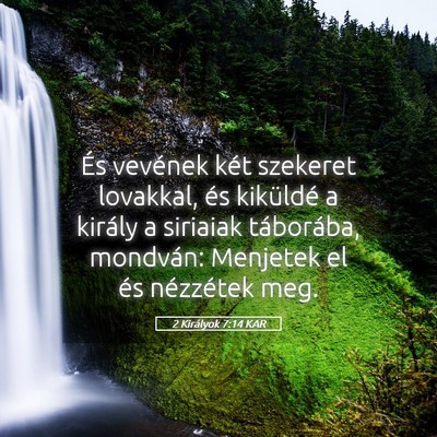 Picture 05 - 2 Királyok 7:14 KAR - És vevének két szekeret lovakkal, és - Bible Verse Picture