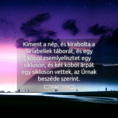 Picture 05 - 2 Királyok 7:16 KAR - Kiment a nép, és kirabolta a Siriabeliek - Bible Verse Picture