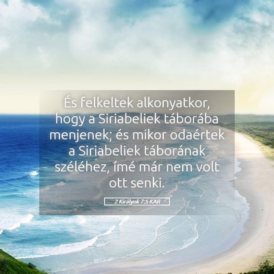 Picture 05 - 2 Királyok 7:5 KAR - És felkeltek alkonyatkor, hogy a Siriabeliek - Bible Verse Picture