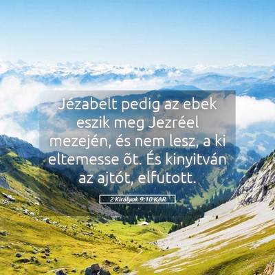 Picture 05 - 2 Királyok 9:10 KAR - Jézabelt pedig az ebek eszik meg Jezréel - Bible Verse Picture