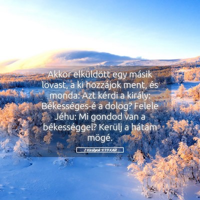 Picture 05 - 2 Királyok 9:19 KAR - Akkor elküldött egy másik lovast, a ki - Bible Verse Picture