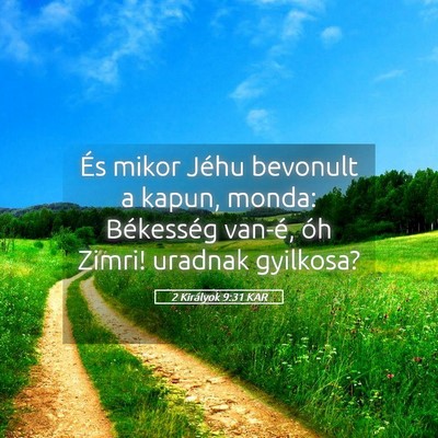 Picture 05 - 2 Királyok 9:31 KAR - És mikor Jéhu bevonult a kapun, monda: - Bible Verse Picture