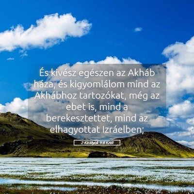 Picture 05 - 2 Királyok 9:8 KAR - És kivész egészen az Akháb háza, és - Bible Verse Picture