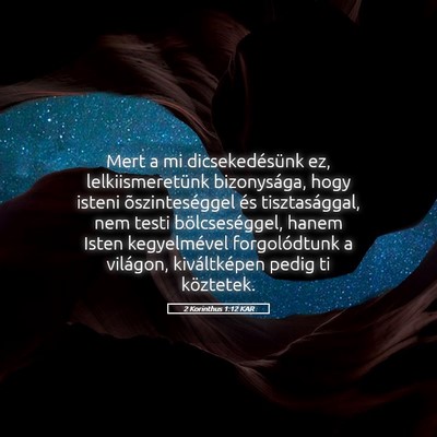 Picture 05 - 2 Korinthus 1:12 KAR - Mert a mi dicsekedésünk ez, lelkiismeretünk - Bible Verse Picture