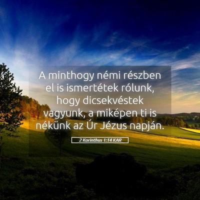 Picture 05 - 2 Korinthus 1:14 KAR - A minthogy némi részben el is ismertétek - Bible Verse Picture