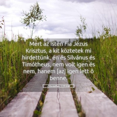 Picture 05 - 2 Korinthus 1:19 KAR - Mert az Isten Fia Jézus Krisztus, a kit - Bible Verse Picture