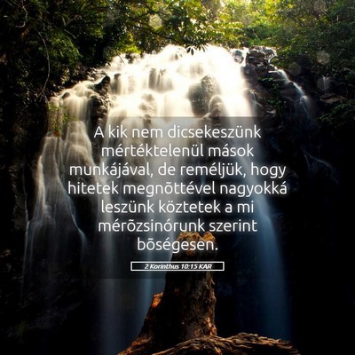 Picture 05 - 2 Korinthus 10:15 KAR - A kik nem dicsekeszünk mértéktelenül mások - Bible Verse Picture