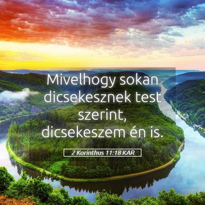 Picture 05 - 2 Korinthus 11:18 KAR - Mivelhogy sokan dicsekesznek test szerint, - Bible Verse Picture
