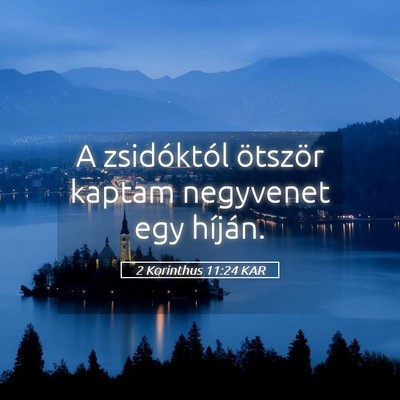 Picture 05 - 2 Korinthus 11:24 KAR - A zsidóktól ötször kaptam negyvenet egy - Bible Verse Picture