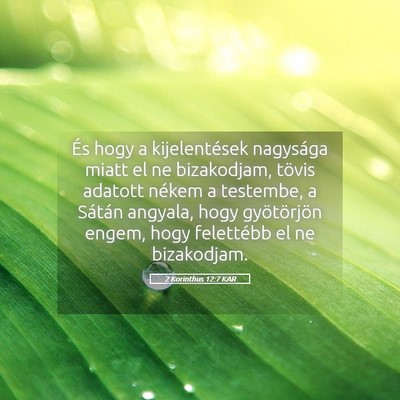 Picture 05 - 2 Korinthus 12:7 KAR - És hogy a kijelentések nagysága miatt el ne - Bible Verse Picture