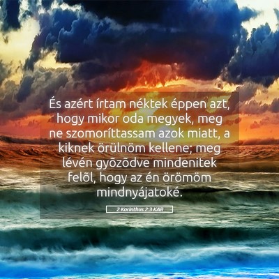 Picture 05 - 2 Korinthus 2:3 KAR - És azért írtam néktek éppen azt, hogy mikor - Bible Verse Picture