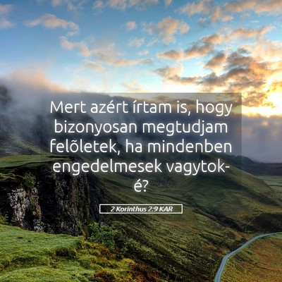 Picture 05 - 2 Korinthus 2:9 KAR - Mert azért írtam is, hogy bizonyosan megtudjam - Bible Verse Picture